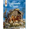 DIY-Bastelbuch Traditionelle Krippen zum Selberbauen