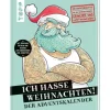 Ich hasse Weihnachten! Der Adventskalender