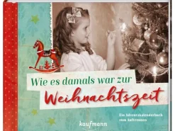 Wie es damals war zur Weihnachtszeit